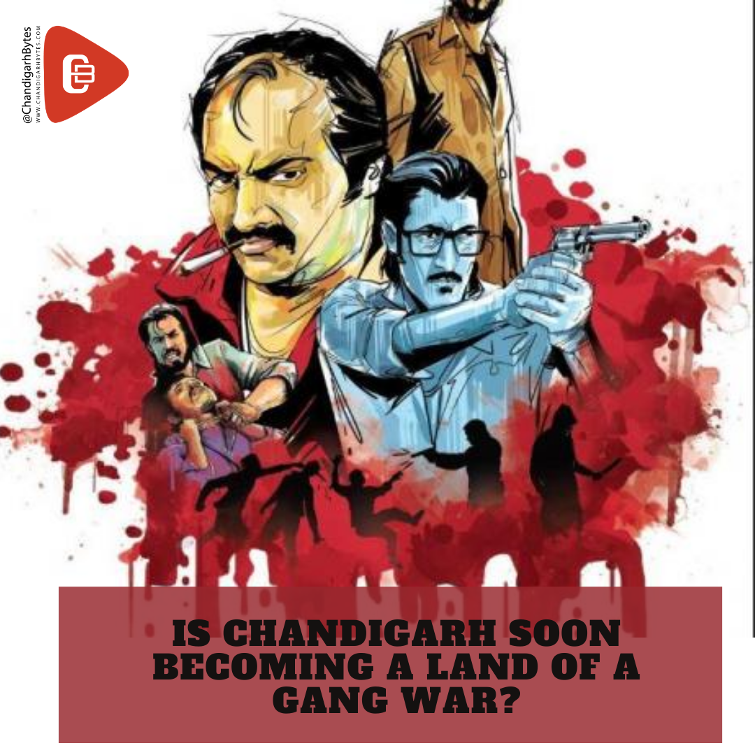 Is Chandigarh soon becoming a land of a gang war?