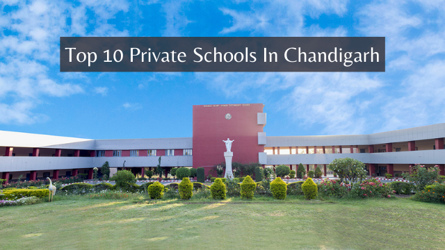 List of Top 10 Private Schools in Chandigarh Offering Quality Education